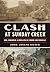 Clash at Sunday Creek: Rum, Romanism & Rebellion in Corning and Rendville (The History Press)