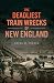 The Deadliest Train Wrecks ...