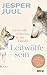 Leitwölfe sein: Liebevolle Führung in der Familie. Mit einem Vorwort von Susanne Mierau (German Edition)
