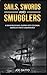 Sails, Swords, and Smugglers