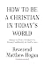 How to be a Christian in To...