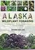 ALASKA WILDPLANT FORAGING :...