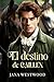 El destino de Caillen (Los McEntrie) (Spanish Edition)