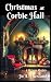 Christmas at Corbie Hall by Jo A Hiestand Christmas at Corbie Hall by Jo A Hiestand