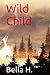 Wild Child: Prequal to Dark...