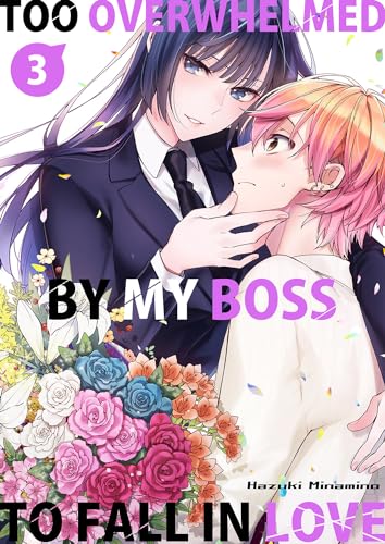 Too Overwhelmed By My Boss To Fall In Love Vol. 3 (Kindle Edition)