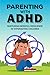 Parenting with ADHD by Liam Davis