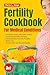 Fertility Cookbook for Medi...