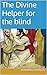 The Divine Helper for the blind by Fernando Davalos