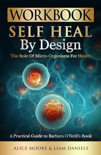 Workbook: Self-Heal by Design (Barbara O'Neill)