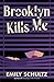 Brooklyn Kills Me (Friends and Enemies)