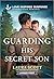 Guarding His Secret Son (Love Inspired Suspense)