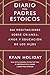 Diario para padres estoicos: 366 meditaciones sobre crianza, amor y educación de los hijos