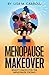 Menopause Makeover: Beauty ...