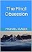 The Final Obsession