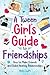 A Tween Girl's Guide to Fri...