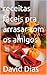 receitas fáceis pra arrasar com os amigos by David Dias