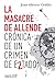 La masacre de Allende: Crón...