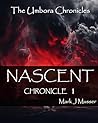 Nascent: The Umbora Chronicles Nascent: The Umbora Chronicles
