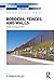 Borders, Fences and Walls: State of Insecurity? (Border Regions Series)