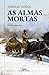 As almas mortas by Nikolai Gogol