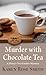 Murder With Chocolate Tea (Daisy’s Tea Garden #10)