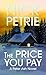 The Price You Pay (A Peter Ash Novel, 8)