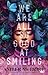 We Are All So Good at Smiling (Thorndike Press Youth Large Print Young Adult)