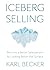 Iceberg Selling by Karl Becker