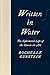 Written in Water: The Ephemeral Life of the Classic in Art
