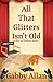 All That Glitters Isn't Old (A Whit and Whiskers Mystery, 3)