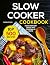 Slow Cooker Cookbook by Sarah Dixon