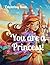 You Are A Princess: Colouri...