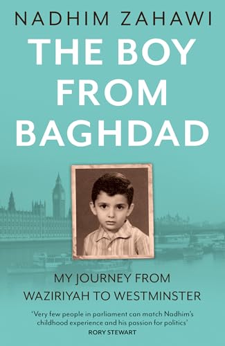 The Boy from Baghdad: A memoir of a personal, political and professional journey from Iraq to Westminster MP (Kindle Edition)