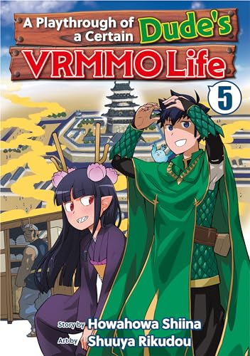 A Playthrough of a Certain Dude’s VRMMO Life：Toaru Ossan No VRMMO Katsudouki Vol.５ (Kindle Edition)