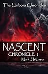 Nascent: The Umbora Chronicles Nascent: The Umbora Chronicles