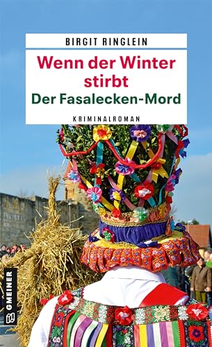 Wenn der Winter stirbt - Der Fasalecken-Mord: Kriminalroman (Polizeiobermeisterin Evita Emmerling 1) (German Edition)