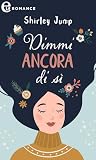 Dimmi ancora di s...