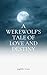 A Werewolf's Tale of Love a...
