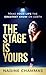The Stage is Yours: Make Yo...