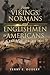 From Vikings, Normans and Englishment to Americans by Terry E. Dudley