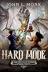 Hard Mode by John L. Monk