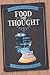 Food for Thought: Recipes f...