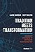 Tradition Meets Transformation: Leadership Strategies to Revitalize Manufacturing