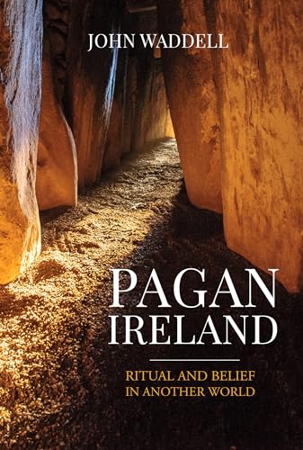 Pagan Ireland: Ritual and Belief in Another World (Kindle Edition)