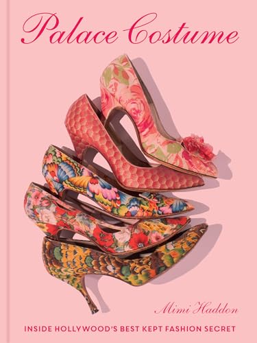 Palace Costume: Inside Hollywood’s Best Kept Fashion Secret (Hardcover)
