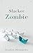 Slacker Zombie