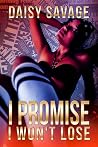 I Promise I Won't...