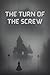 THE TURN OF THE SCREW (illustrated)