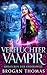 Verfluchter Vampir – Kreaturen der Anderswelt: Ein eigenständiger Urban-Fantasy-Roman (German Edition)